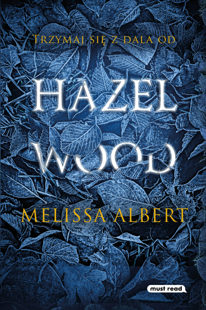 Tytuł: Hazel Wood
Autor: Melissa Albert
Wydawnictwo: Must Read
Formaty: EPUB, MOBI