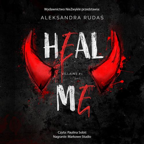 Tytuł: Heal Me
Autor: Aleksandra Rudaś
Wydawnictwo: NieZwykłe Zagraniczne
Formaty: MP3