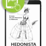 Tytuł: Hedonista
Autor: Bartosz Łoza, Michał Lew-Starowicz, Artur Mamcarz
Wydawnictwo: Medical Education
Formaty: PDF