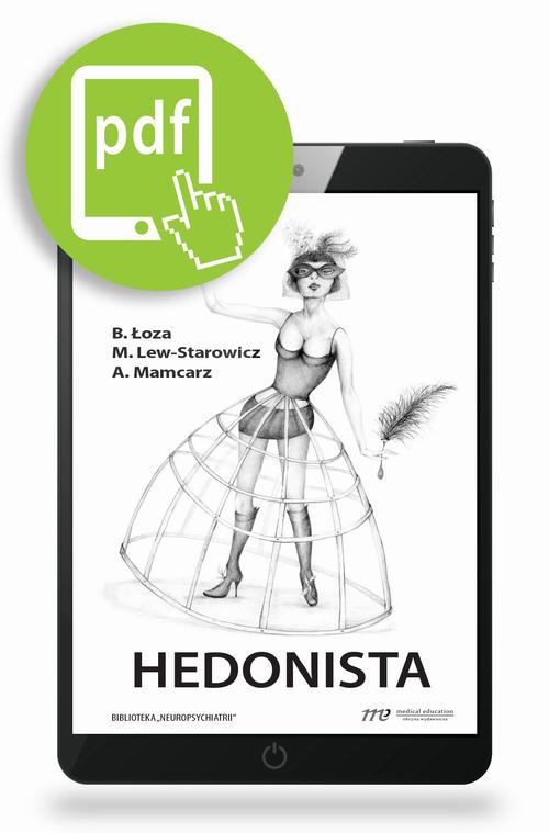 Tytuł: Hedonista
Autor: Bartosz Łoza, Michał Lew-Starowicz, Artur Mamcarz
Wydawnictwo: Medical Education
Formaty: PDF