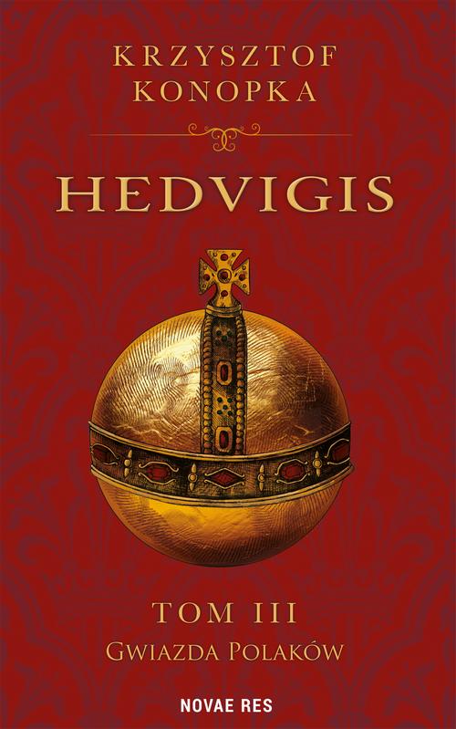 Hedvigis. Tom III Gwiazda Polaków — okładka