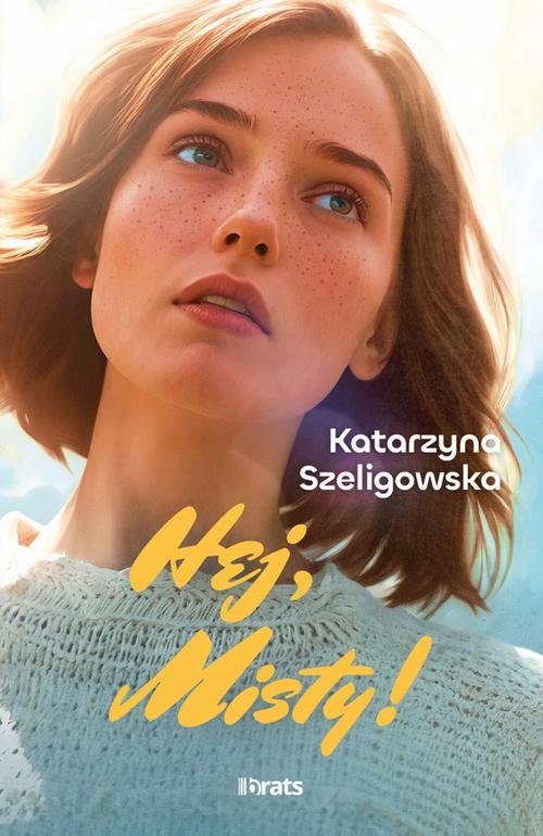 Tytuł: Hej, Misty!
Autor: Katarzyna Szeligowska
Wydawnictwo: brats
Formaty: MOBI, EPUB