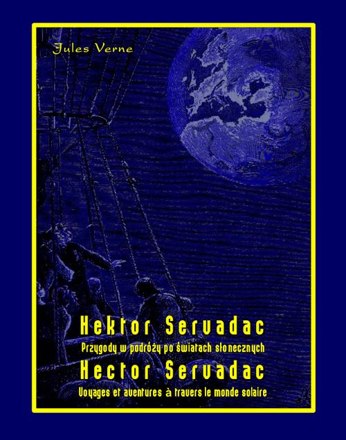 Tytuł: Hektor Servadac. Przygody w podróży po światach słonecznych. Hector Servadac. Voyages et aventures à travers le monde solaire
Autor: Jules Verne
Wydawnictwo: Armoryka
Formaty: EPUB, MOBI