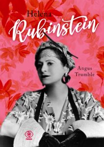 Tytuł: Helena Rubinstein
Autor: Angus Trumble
Wydawnictwo: REBIS
Formaty: EPUB, MOBI