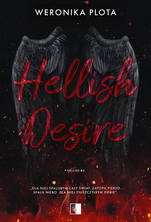 Tytuł: Hellish Desire
Autor: Weronika Plota
Wydawnictwo: NieZwykłe
Formaty: EPUB, MOBI