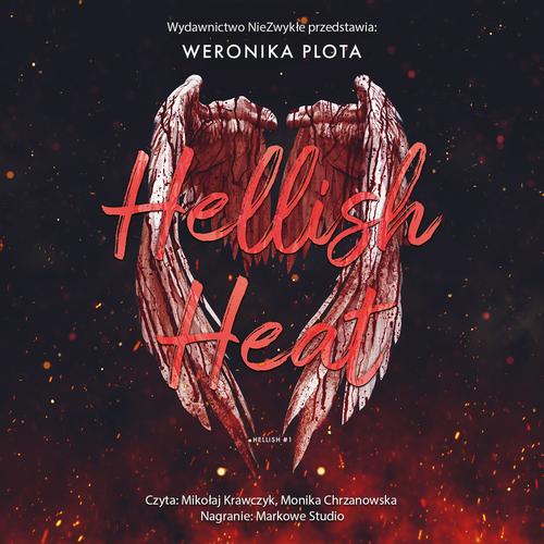 Tytuł: Hellish Heat
Autor: Weronika Plota
Wydawnictwo: NieZwykłe
Formaty: MP3