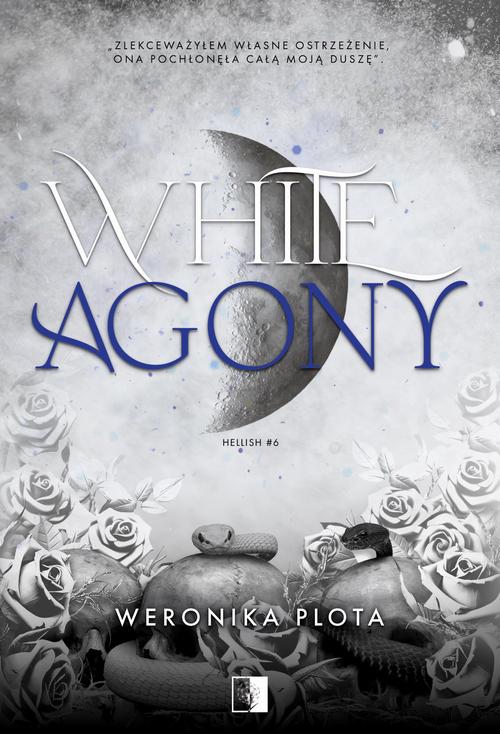 Tytuł: Hellish Tom 6 White Agony
Autor: Weronika Plota
Wydawnictwo: NieZwykłe
Formaty: MOBI, EPUB