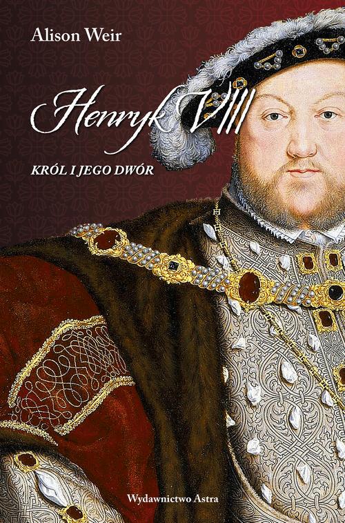 Tytuł: Henryk VIII. Król i jego dwór
Autor: Alison Weir
Wydawnictwo: Wydawnictwo Astra
Formaty: EPUB, MOBI