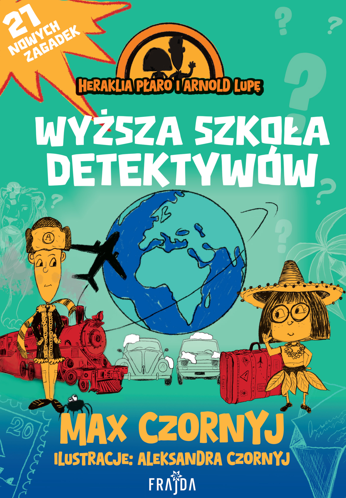 Tytuł: Heraklia Płaro i Arnold Lupę (Tom 3). Heraklia Płaro i Arnold Lupę. Wyższa szkoła detektywów
Autor: Max Czornyj
Wydawnictwo: Wydawnictwo FRAJDA
Formaty: EPUB, MOBI