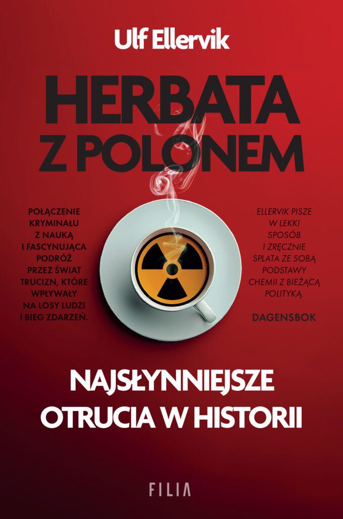 Herbata z polonem. Najsłynniejsze otrucia w historii — okładka