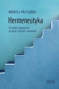Hermeneutyka. Od sztuki interpretacji do teorii i filozofii rozumienia — okładka e-booka