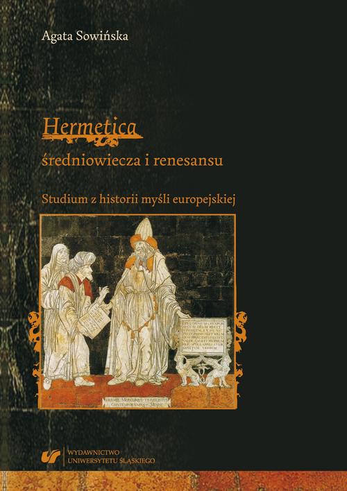 Tytuł: "Hermetica" średniowiecza i renesansu. Studium z historii myśli europejskiej
Autor: Agata Sowińska
Wydawnictwo: Wydawnictwo Uniwersytetu Śląskiego
Formaty: PDF