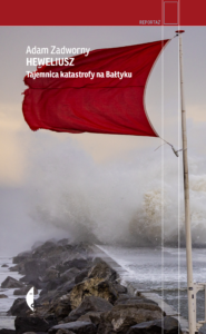 Tytuł: Heweliusz. Tajemnica katastrofy na Bałtyku
Autor: Adam Zadworny
Wydawnictwo: Wydawnictwo Czarne
Formaty: EPUB, MOBI