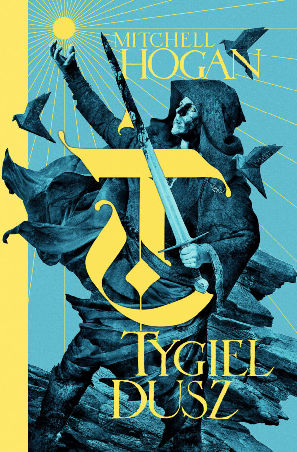 Tytuł: Hierarchia magii (#1). Tygiel dusz
Autor: Mitchell Hogan
Wydawnictwo: Fabryka Słów
Formaty: EPUB, MOBI