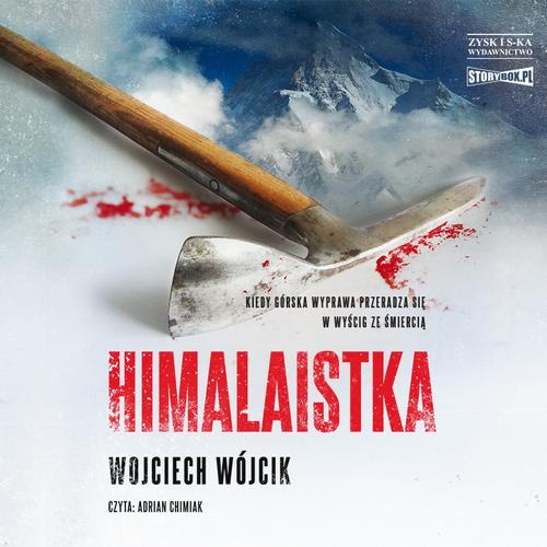 Tytuł: Himalaistka
Autor: Wojciech Wójcik
Wydawnictwo: Storybox
Formaty: MP3
