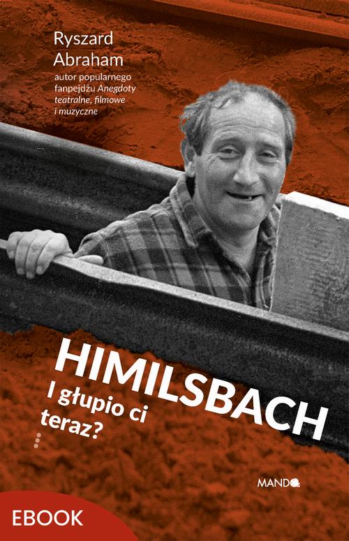 Himilsbach I głupio ci teraz? — okładka e-booka