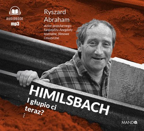 Himilsbach I głupio ci teraz? — okładka audiobooka