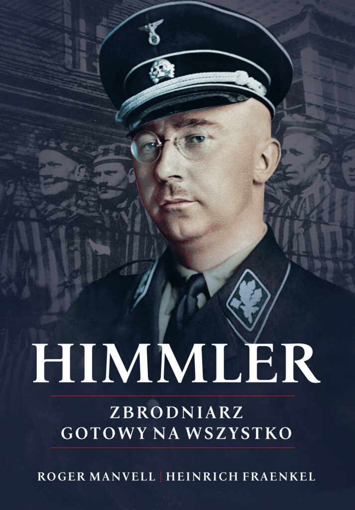 Himmler. Zbrodniarz gotowy na wszystko. — okładka