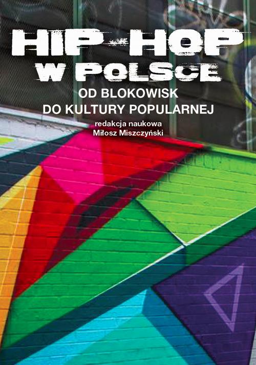 Tytuł: Hip-hop w Polsce
Autor: 
Wydawnictwo: Wydawnictwa Uniwersytetu Warszawskiego
Formaty: EPUB, MOBI, PDF