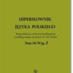 Hipersłownik języka Polskiego Tom 10: Wyg-Ż — okładka e-booka