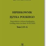 Tytuł: Hipersłownik języka Polskiego Tom 2: D–G
Autor: Jan Wawrzyńczyk
Wydawnictwo: BEL Studio
Formaty: PDF
