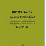 Tytuł: Hipersłownik języka Polskiego Tom 7: Pri–R
Autor: Jan Wawrzyńczyk
Wydawnictwo: BEL Studio
Formaty: PDF