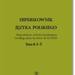 Tytuł: Hipersłownik języka Polskiego Tom 8: S-Ś
Autor: Jan Wawrzyńczyk
Wydawnictwo: BEL Studio
Formaty: PDF