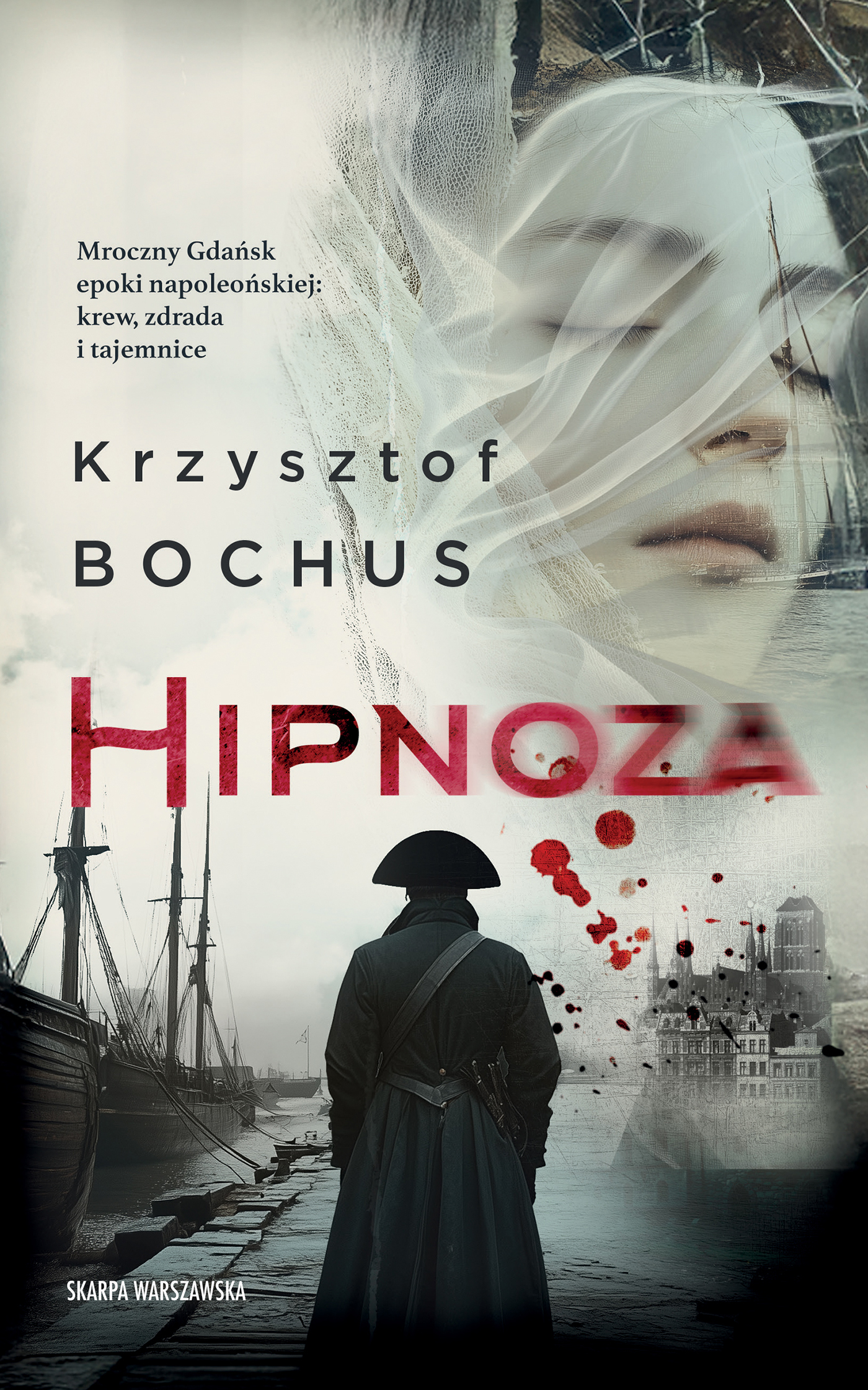 Tytuł: Hipnoza
Autor: Krzysztof Bochus
Wydawnictwo: Skarpa Warszawska
Formaty: EPUB, MOBI
