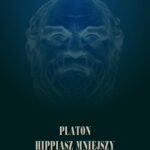 Tytuł: Hippiasz Mniejszy
Autor: Platon
Wydawnictwo: Armoryka
Formaty: EPUB, MOBI