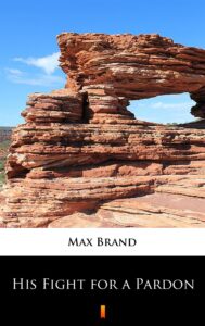 Tytuł: His Fight for a Pardon
Autor: Max Brand
Wydawnictwo: KtoCzyta.pl
Formaty: EPUB, MOBI