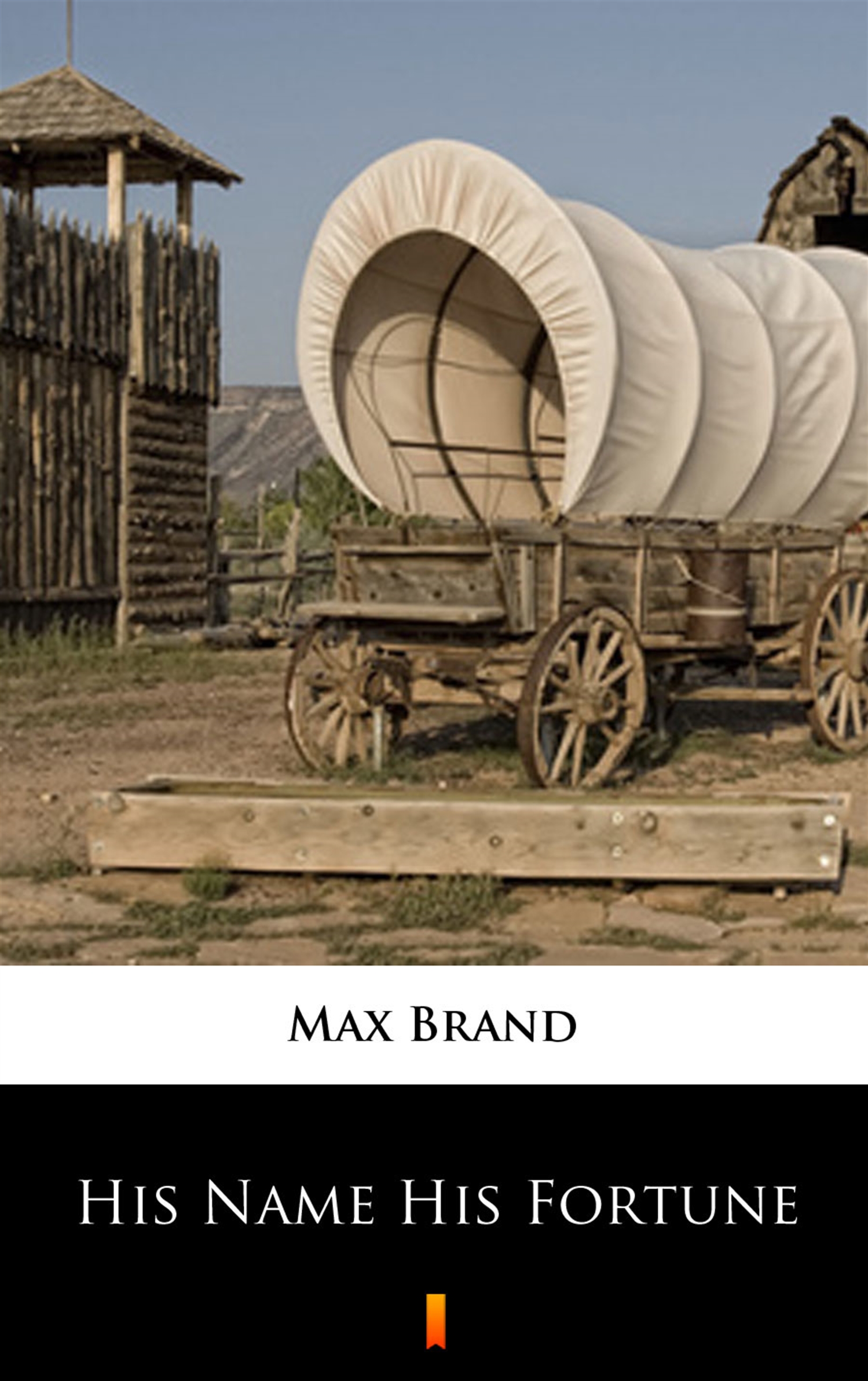 Tytuł: His Name His Fortune
Autor: Max Brand
Wydawnictwo: KtoCzyta.pl
Formaty: EPUB, MOBI