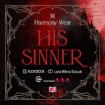 Tytuł: His Sinner. Saint & Sinner. Tom 2
Autor: Harmony West
Wydawnictwo: Niegrzeczne książki
Formaty: MP3