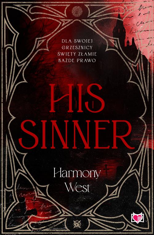 Tytuł: His Sinner. Saint & Sinner. Tom 2
Autor: Harmony West
Wydawnictwo: Niegrzeczne książki
Formaty: MOBI, EPUB