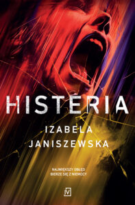 Tytuł: Histeria
Autor: Izabela Janiszewska
Wydawnictwo: Czwarta Strona
Formaty: EPUB, MOBI