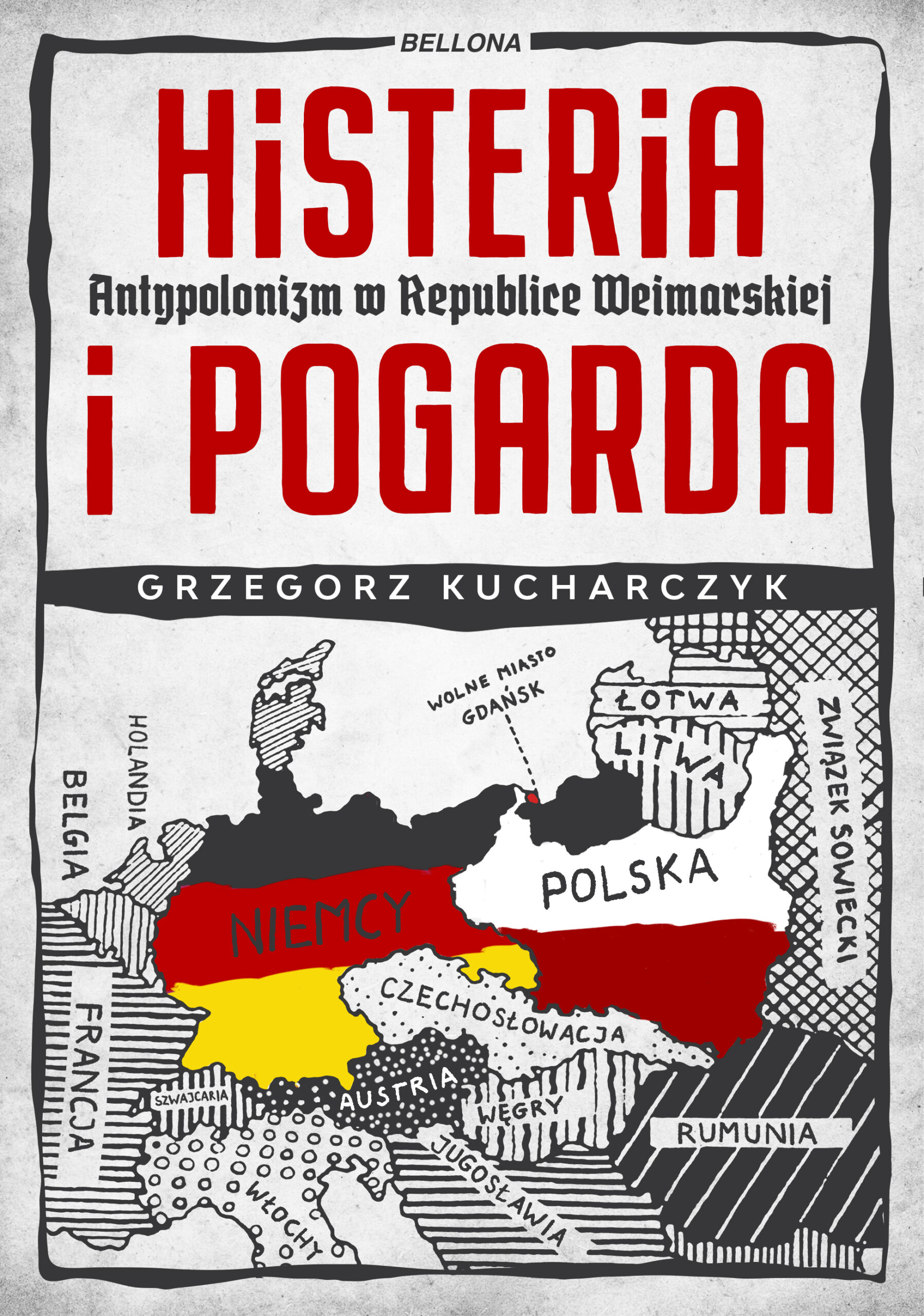 Tytuł: Histeria i pogarda. Antypolonizm w Republice Weimarskiej
Autor: Grzegorz Kucharczyk
Wydawnictwo: Bellona
Formaty: EPUB, MOBI