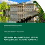 Tytuł: HISTORIA ARCHITEKTURY I SZTUKI. PODRĘCZNIK DLA KIERUNKU TURYSTYKA
Autor: Anna Pawlikowska-Piechotka
Wydawnictwo: AWF Warszawa
Formaty: PDF