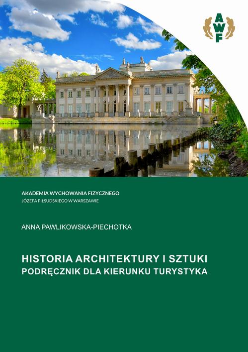 Tytuł: HISTORIA ARCHITEKTURY I SZTUKI. PODRĘCZNIK DLA KIERUNKU TURYSTYKA
Autor: Anna Pawlikowska-Piechotka
Wydawnictwo: AWF Warszawa
Formaty: PDF