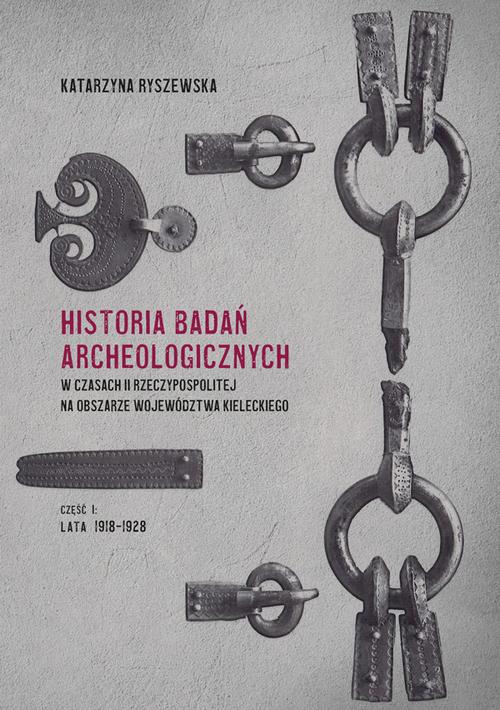 Tytuł: Historia badań archeologicznych w czasach II Rzeczypospolitej na obszarze województwa kieleckiego, cz. I: lata 1918-1928
Autor: Katarzyna Ryszewska
Wydawnictwo: Uniwersytet Jana Kochanowskiego
Formaty: PDF