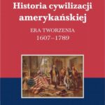 Tytuł: Historia cywilizacji amerykańskiej Tom 1
Autor: Zbigniew Lewicki
Wydawnictwo: Scholar
Formaty: PDF