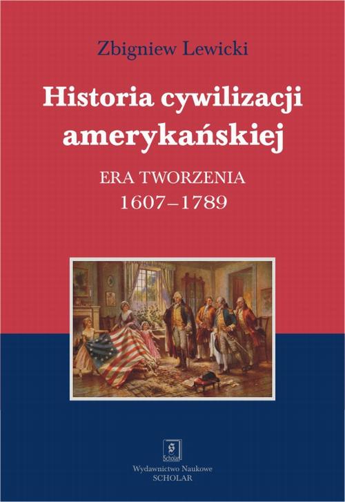Tytuł: Historia cywilizacji amerykańskiej Tom 1
Autor: Zbigniew Lewicki
Wydawnictwo: Scholar
Formaty: PDF