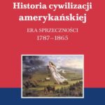 Tytuł: Historia cywilizacji amerykańskiej Tom 2 Era sprzeczności
Autor: Zbigniew Lewicki
Wydawnictwo: Scholar
Formaty: PDF