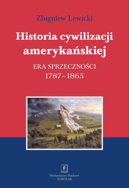Tytuł: Historia cywilizacji amerykańskiej Tom 2 Era sprzeczności
Autor: Zbigniew Lewicki
Wydawnictwo: Scholar
Formaty: PDF