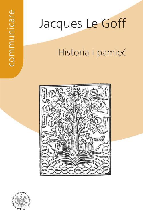 Tytuł: Historia i pamięć
Autor: Jacques Le Goff
Wydawnictwo: Wydawnictwa Uniwersytetu Warszawskiego
Formaty: PDF