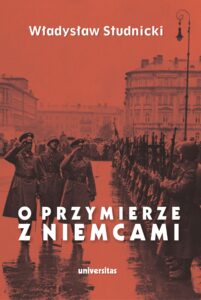 HISTORIA I POLITYKA. O przymierze z Niemcami. Wybór pism 1923–1939 — okładka e-booka