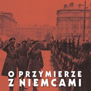 Tytuł: HISTORIA I POLITYKA. O przymierze z Niemcami. Wybór pism 1923–1939
Autor: Władysław Studnicki
Wydawnictwo: Universitas
Formaty: EPUB, MOBI