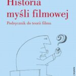 Tytuł: Historia myśli filmowej
Autor: Alicja Helman, Jacek Ostaszewski
Wydawnictwo: Słowo/Obraz Terytoria
Formaty: MOBI, EPUB