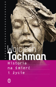 Tytuł: Historia na śmierć i życie
Autor: Wojciech Tochman
Wydawnictwo: Wydawnictwo Literackie
Formaty: EPUB, MOBI