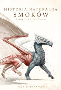 Tytuł: Historia naturalna smoków
Autor: Marie Brennan
Wydawnictwo: Zysk i S-ka
Formaty: EPUB, MOBI