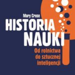 Historia nauki. Od rolnictwa do sztucznej inteligencji — okładka e-booka