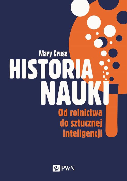 Historia nauki. Od rolnictwa do sztucznej inteligencji — okładka e-booka